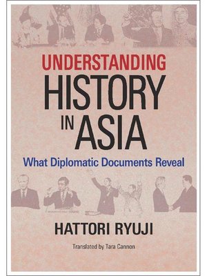 cover image of Understandng History in Asia: What Diplomatic Documents Reveal: Main text